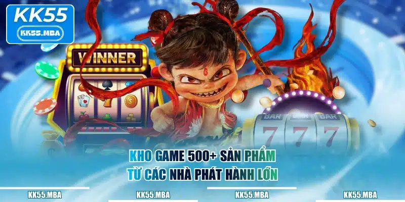 Kho game 500+ sản phẩm từ các nhà phát hành lớn