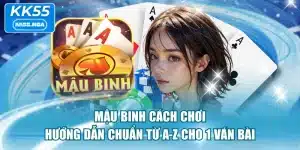 Mậu Binh Cách Chơi - Hướng Dẫn Chuẩn Từ A-Z Cho 1 Ván Bài