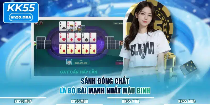 Sảnh đồng chất là bộ bài mạnh nhất Mậu Binh